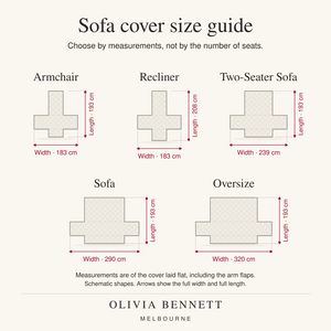 Olivia Bennett Melbourne sofa cover size guide: Armchair, Recliner, Two-Seater Sofa, Sofa and Oversize. Full cover width and length in centimetres.